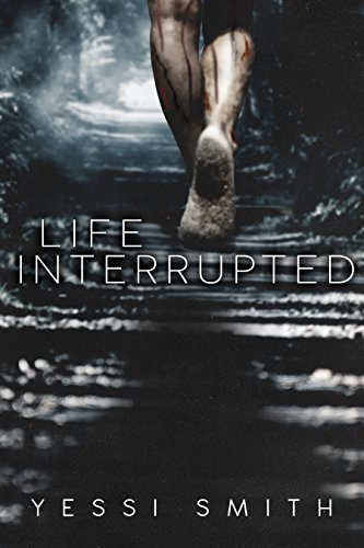Life Interrupted (English Edition)