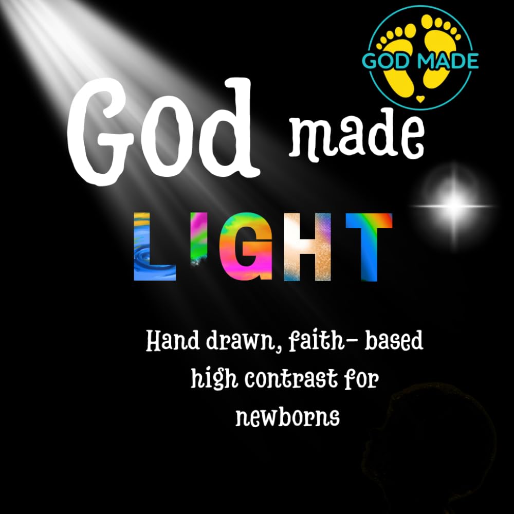 God Made Light: High-Contrast Faith Based Baby Book for Newborns