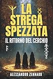 La Strega Spezzata: Il Ritorno Del Cerchio: 1