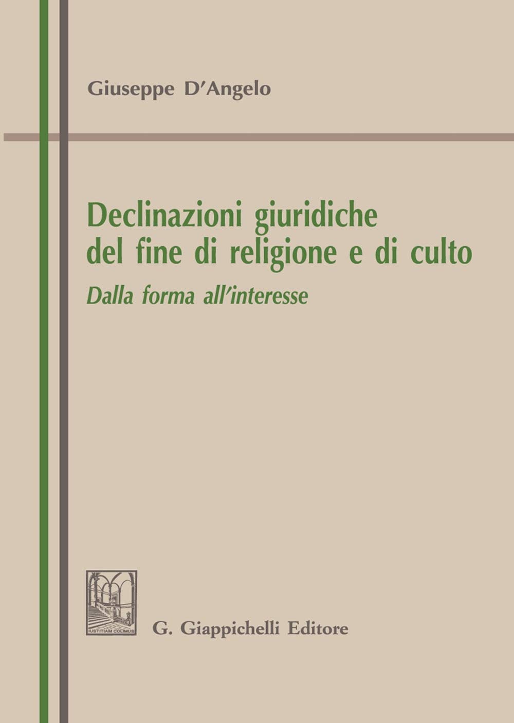 Declinazioni Giuridiche Del Fine Di Religione E Di Culto. Dalla Forma All’Interesse - 4