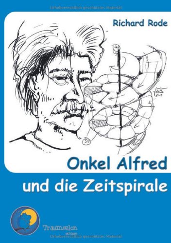 Preisvergleich Produktbild Onkel Alfred und die Zeitspirale: Kinderkrimi