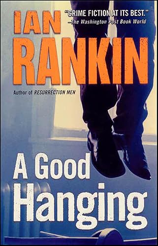 A Good Hanging: An Inspector Rebus Novella