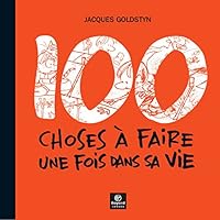 100 choses à faire une fois dans sa vie 2895794545 Book Cover