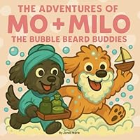 The Bubble Beard Buddies (The Adventures of Mo + Milo) B0F5NLR4ZH Book Cover