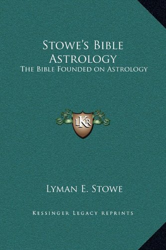 Stowes Bible Astrology The Bible Founded On Astrology - 