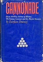 Cannonade;: Great artillery actions of history, the famous cannons, and the master gunners, B0007DX1Y2 Book Cover
