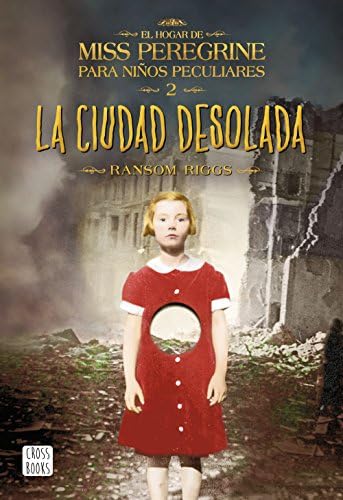 La ciudad desolada: El hogar de Miss Peregrine para niños peculiares 2 (Ficción)