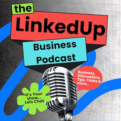 The LinkedUp Business Podcast cover art