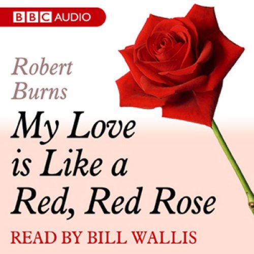 A Dozen Red Roses My Love Is Like A Red, Red Rose (Audible Audio Edition) Robert