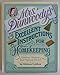 Mrs. Dunwoody's Excellent Instructions for Homekeeping: Timeless Wisdom and Practical Advice