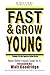 Fast & Grow Young!: Herbert Shelton's Hygienic System Vol. III (Ageless Living) (Volume 4)