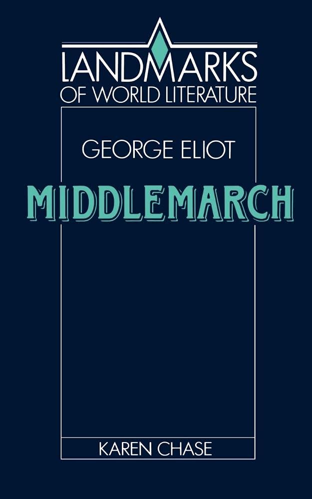 George Eliot: Middlemarch (Landmarks of World Literature)