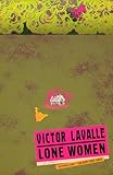 Lone Women: A Novel (The LaValle Quartet)