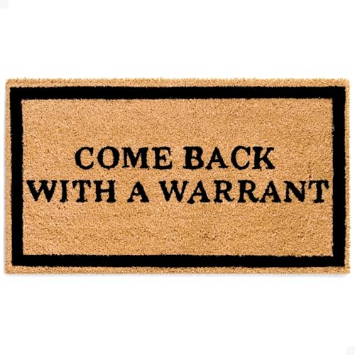 THEODORE MAGNUS Funny Door Mat - Welcome Mat for Front Door with Non-Slip Backing - Durable Coir Doormat - Perfect for Outside Entrance Matt - Outdoor/Indoor - Come Back with Warrant - 17x30