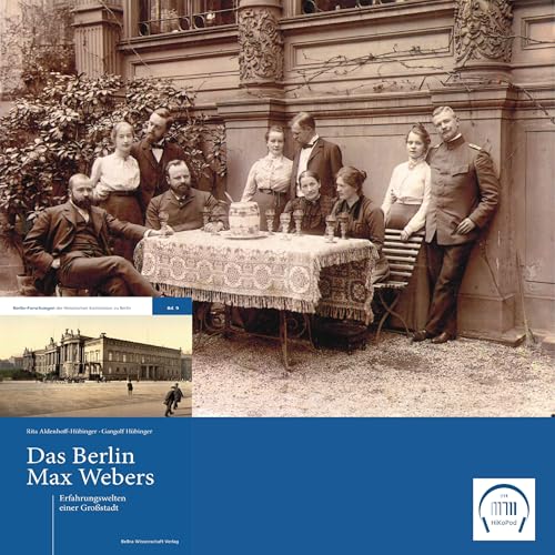 37 I HiKoPod I Max Weber und die Großstadt Berlin