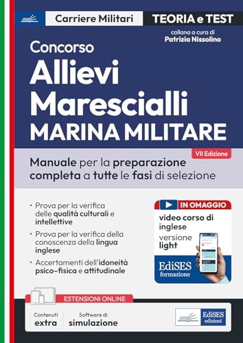 Concorso allievi marescialli Marina. Manuale per la preparazione completa a tutte le fasi di selezione