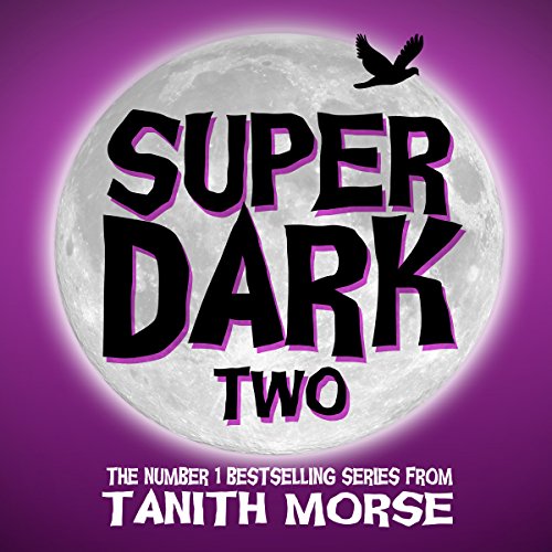 Super Dark 2 Audiobook by Tanith Morse
