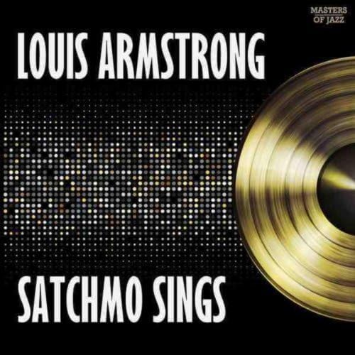 LOUIS ARMSTRONG AND HIS ORCHESTRA LOUIS ARMSTRONG - Satchmo Sings - CD
