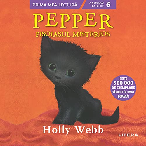 Pepper, pisoiașul misterios [Pepper, the Mysterious Kitten] by 