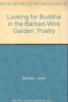 Paperback Looking for Buddha in the Barbed-Wire Garden: Poetry Book