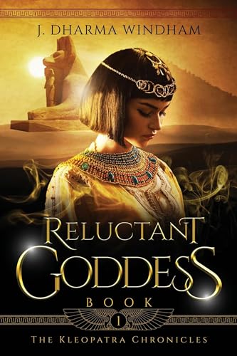 Reluctant Goddess (Kleopatra Chronicles)