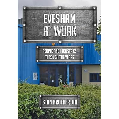 Evesham at Work: People and Industries Through the Years