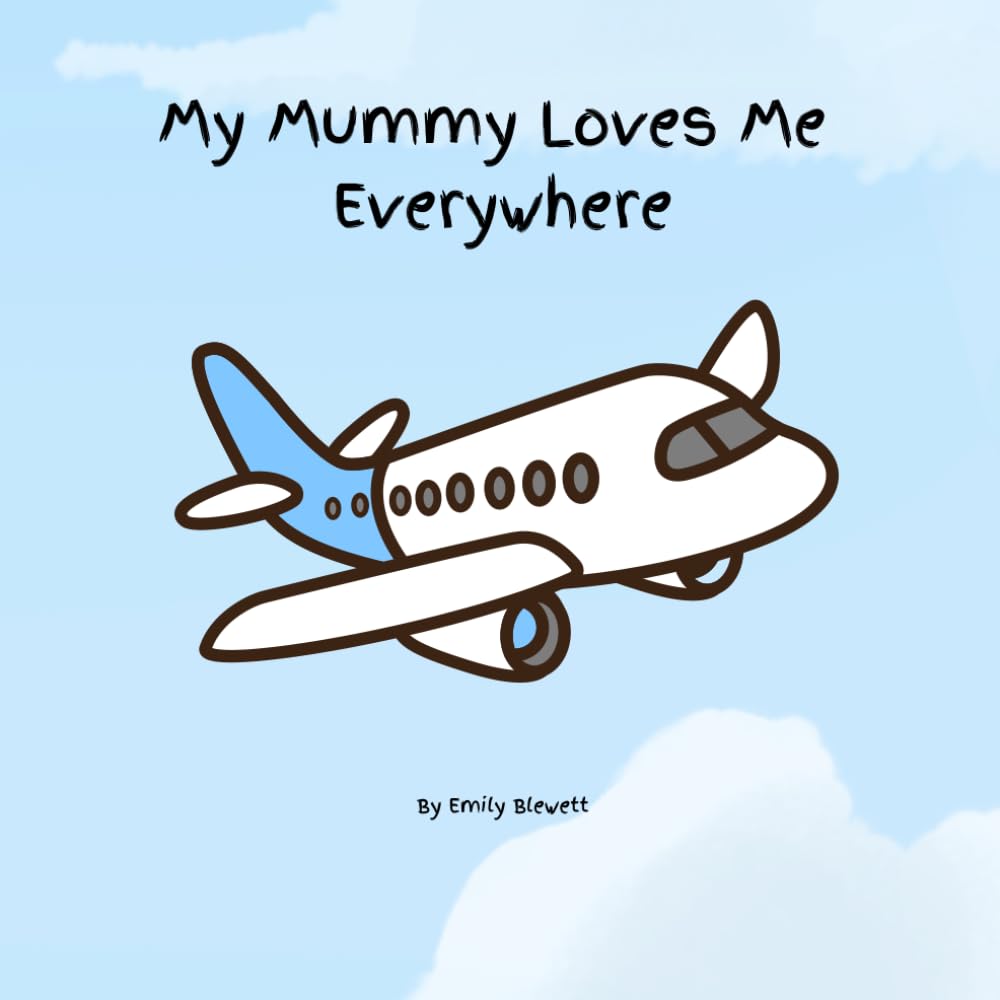 My Mummy Loves Me Everywhere (My Family, My World)