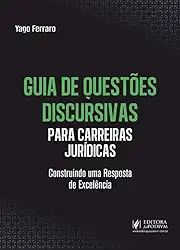 Guia de Questões Discursivas para Carreiras Jurídicas (2025)
