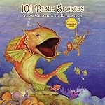 Cover of 101 Bible Stories from Creation to Revelation