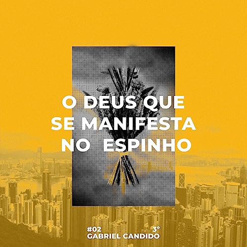 O Deus que se manifesta no espinho