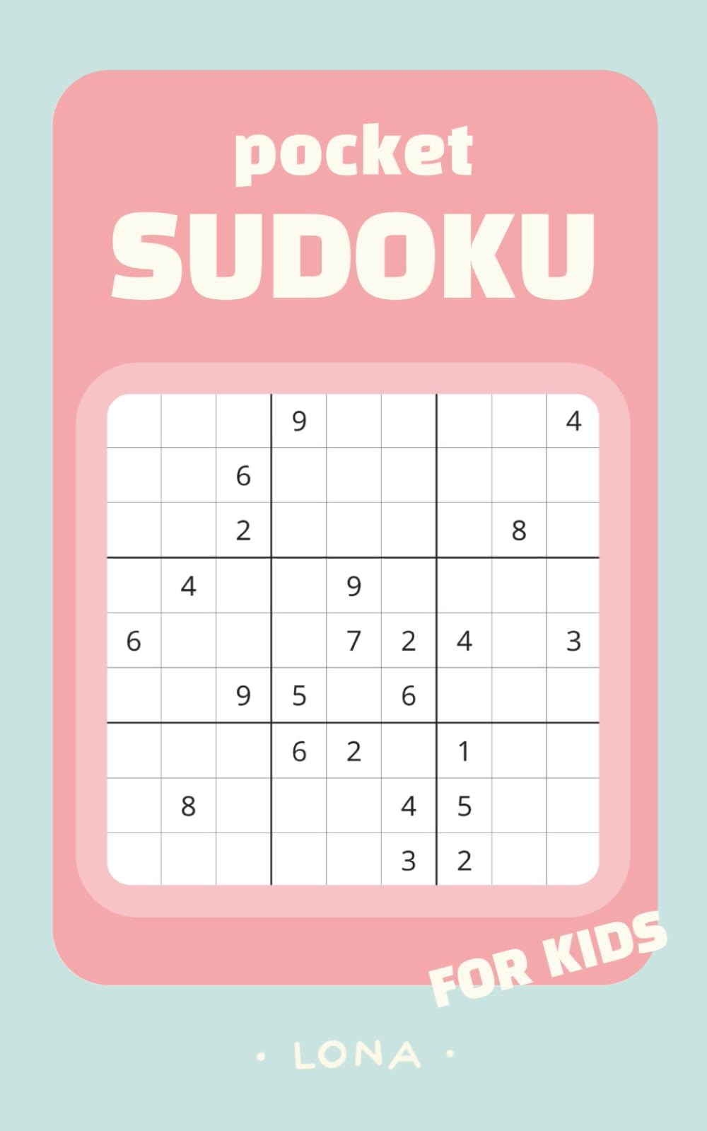 Pocket Sudoku for Kids: 100 Fun & Easy 5x8 Puzzles for Learning, Travel & Brain Development – Includes Solutions