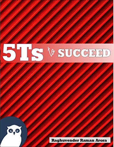 5 Ts to Succeed : Success Formulas | Tips to Succeed | How to Acc...
