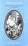  Hope, C: Veronese and the Venetian Tradition (Annual Italian Lecture,)