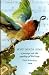 Why Birds Sing: A Journey Into the Mystery of Bird Song