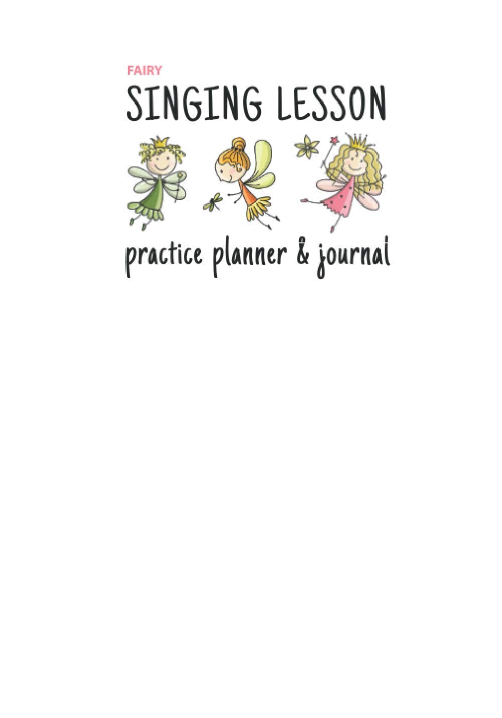 Singing Lesson Practice Planner & Journal (Fairy Theme)
