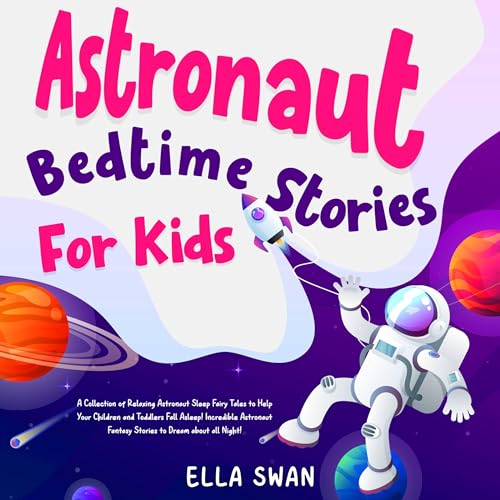 Astronaut Bedtime Stories for Kids by Ella Swan episode artwork
