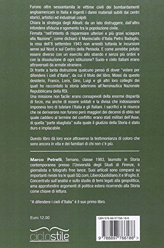 A Difendere I Cieli D'italia. Racconti E Testimonianze Dei Piloti Dell'aeronautica Nazionale Repubblicana 1943-1945 - 2