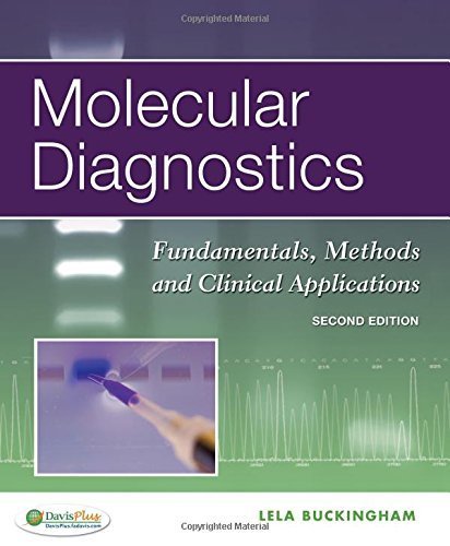 Molecular Diagnostics: Fundamentals, Methods and Clinical Applications by Lela Buckingham PhD MB DLM(ASCP) (2011-12-13)