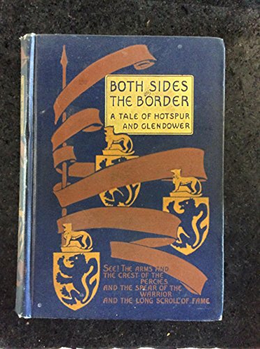 Both sides the border;: A tale of Hotspur and G... B0006FBKPI Book Cover
