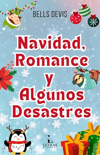 Navidad, Romance y Algunos Desastres (Spanish Edition)