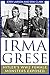 Irma Grese: Hitler's WW2 Female Monsters Exposed (World World Two History)