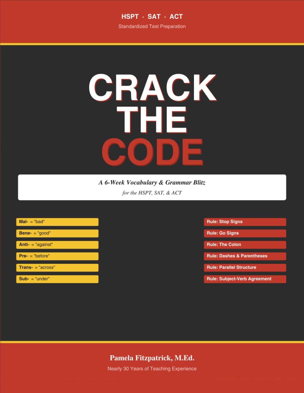 Crack The Code: A 6-Week Vocabulary & Grammar Blitz for the HSPT, SAT, & ACT