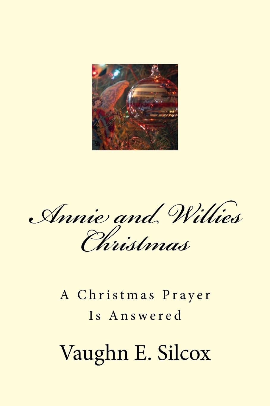 Annie and Willies Christmas: A Christmas Prayer Answered