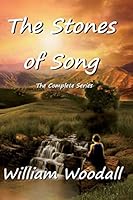 The Stones of Song: The Complete Series 1505524032 Book Cover