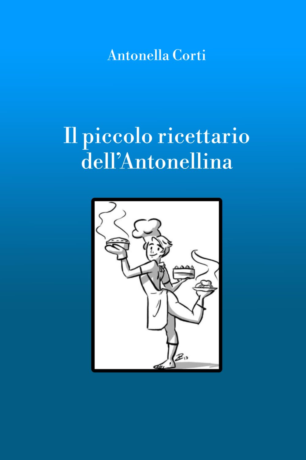Il Piccolo ricettario dell'Antonellina