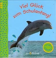 Viel Glück zum Schulanfang! ; Deutsch; ca. 32 S. - 3760727948 Book Cover