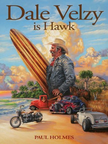 Dale Velzy is Hawk Hardcover – August 26, 2006