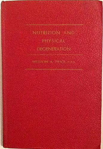 Nutrition and Physical Degeneration: A Comparison of Primitive and ...