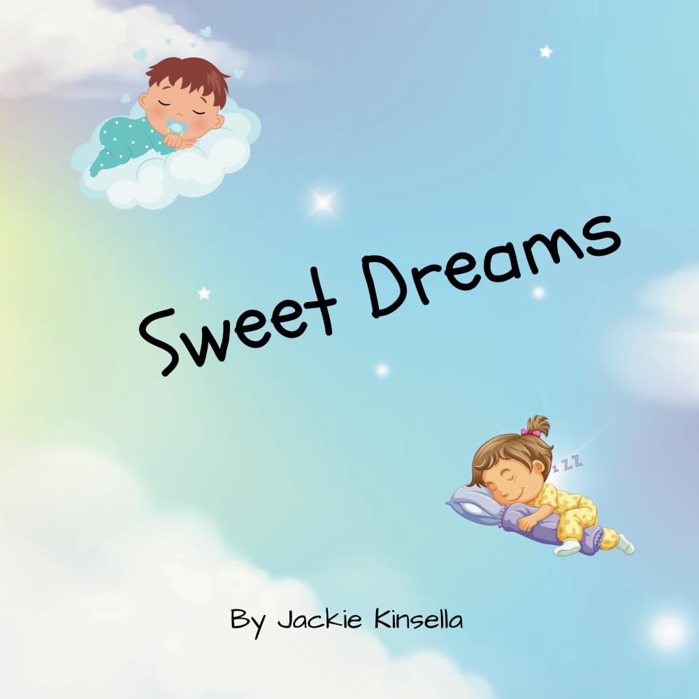 Sweet Dreams: May your dreams be full of wonderment and magic