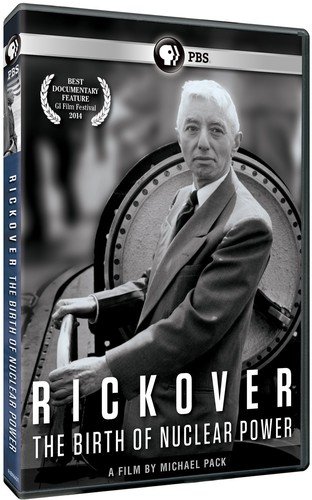 Rickover: The Birth of Nuclear Power Rickover: The Birth of Nuclear Power